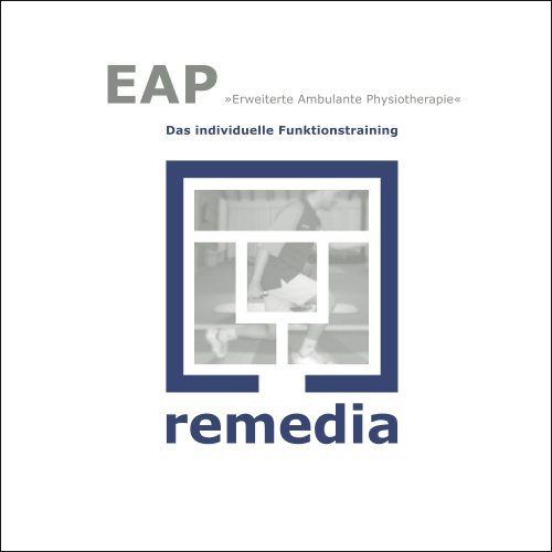 EAPÂ»Erweiterte Ambulante PhysiotherapieÂ« Das ... - Remedia