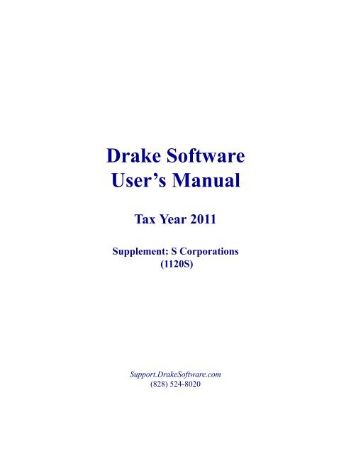 Drake Software User's Manual Tax Year 2011 Supplement: S ...