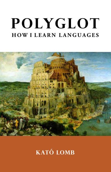 Polyglot: How I Learn Languages, Second Edition - TESL-EJ