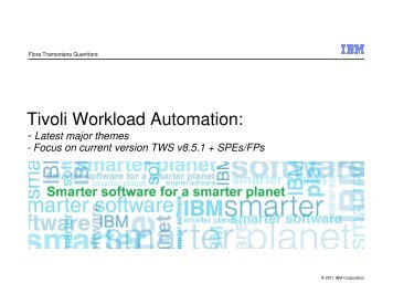 Tivoli Workload Automation v.8.5.1 SPE/FP - Nordic TWS conference
