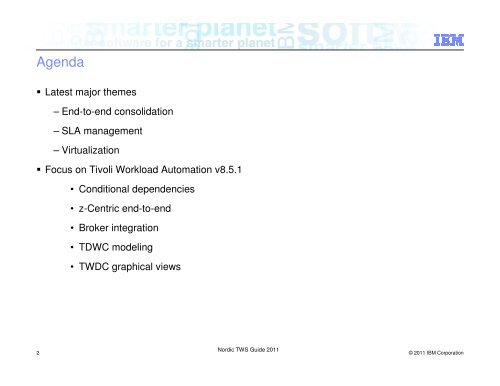 Tivoli Workload Automation v.8.5.1 SPE/FP - Nordic TWS conference