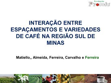 Interação entre espaçamentos e variedades de café na região Sul ...