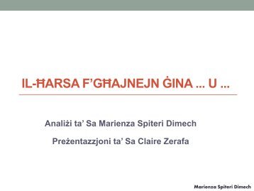 Il-Ä¦arsa f'gÄ§ajnejn Ä¡ina ... U ... - il-blogg gÄ§all-gÄ§alliema tal-malti