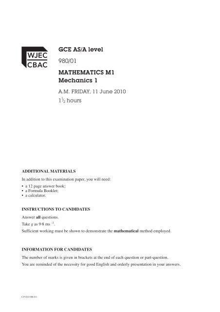 GCE AS/A level 980/01 MATHEMATICS M1 Mechanics 1 - WJEC