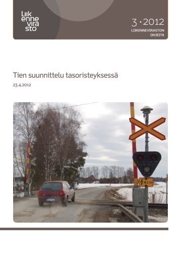 Tien suunnittelu tasoristeyksessÃ¤ (23.4.2012) - Liikennevirasto