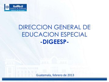 DIRECCION GENERAL DE EDUCACION ESPECIAL -DIGEESP-