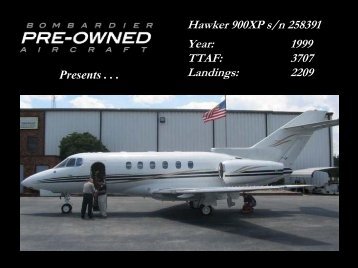 Hawker 900XP s/n 258391 Year: 1999 TTAF: 3707 ... - Bombardier