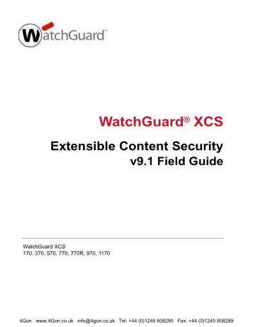 WatchGuard XCS Series Field Guide - 4Gon