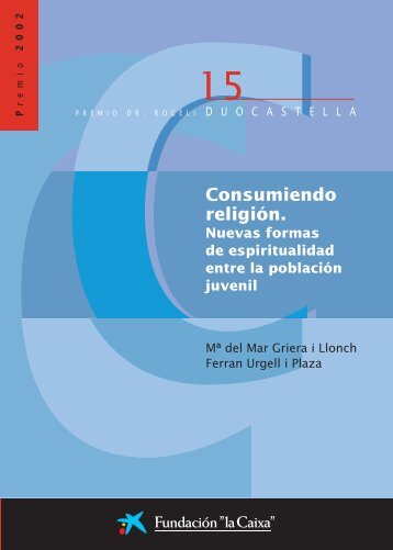 Consumiendo religiÃ³n: nuevas formas de espiritualidad entre la ...