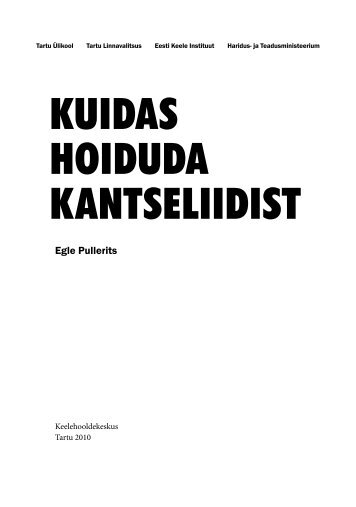 KUIDAS HOIDUDA KANTSELIIDIST - koduleht.net engine