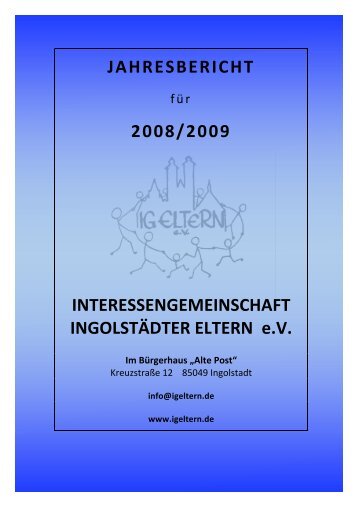 Jahresbericht 2008/2009 - Interessengemeinschaft Ingolstädter Eltern