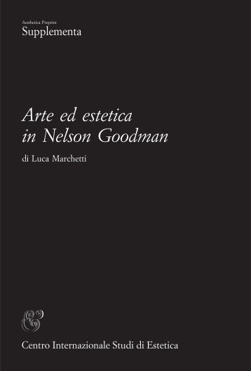 Arte ed estetica in Nelson Goodman - UniversitÃ  Degli Studi Di ...