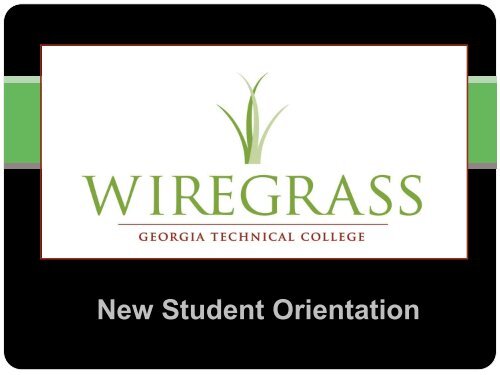 New Student Orientation - Wiregrass Georgia Technical College