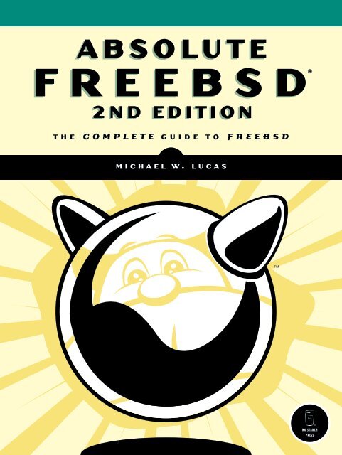 No.Starch.Press.Absolute.FreeBSD.The.Complete.Guide.to.FreeBSD.2nd