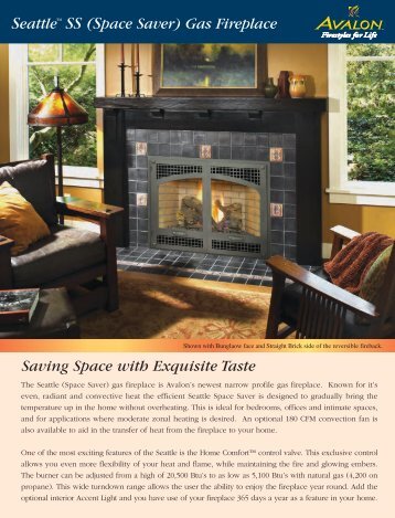 The Seattle (Space Saver) gas fireplace is Avalon's newest narrow ...