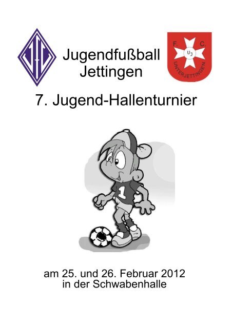 JugendfuÃŸball Jettingen 7. Jugend-Hallenturnier - VfL Oberjettingen