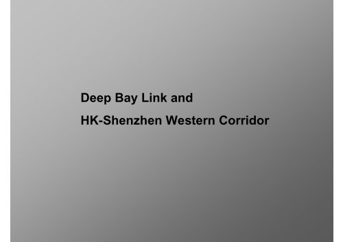 Deep Bay Link and HK-Shenzhen Western Corridor