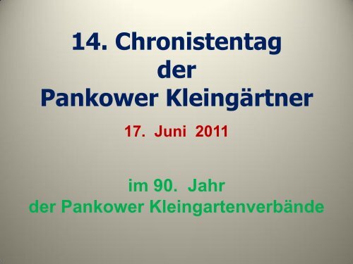 Pankower KleingÃ¤rtner schreiben ihre Geschichte - Bezirksverband ...