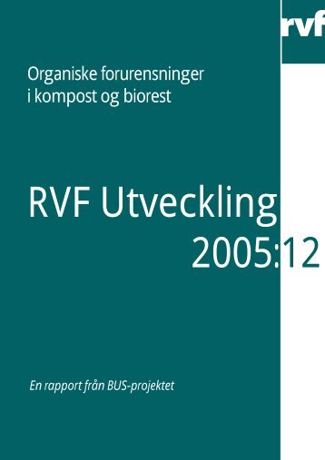 10. Organiske forurensninger i kompost og biorest - Avfall Sverige