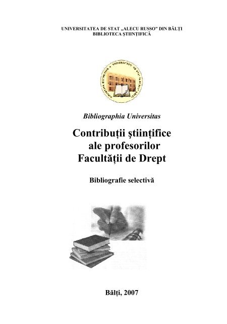 ContribuÅ£ii ÅtiinÅ£ifice ale profesorilor FacultÄÅ£ii de Drept - Biblioteca ...