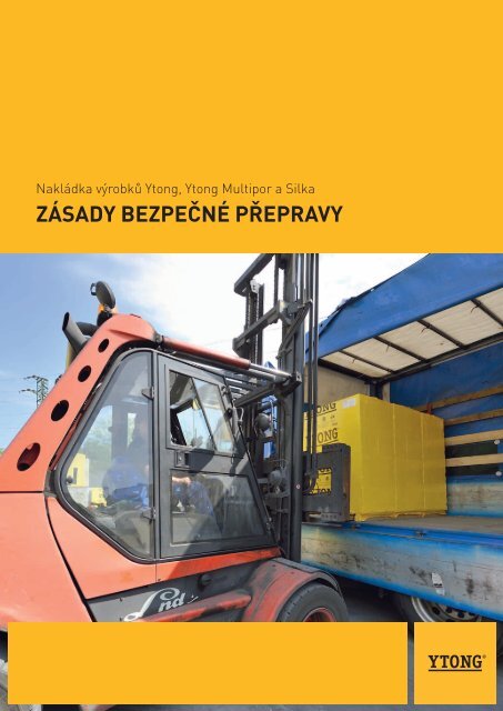 ZÃSADY BEZPEÄNÃ PÅEPRAVY - Ytong