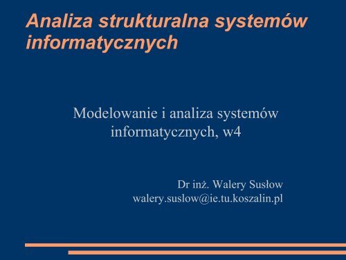 Analiza strukturalna systemÃ³w informatycznych - Koszalin