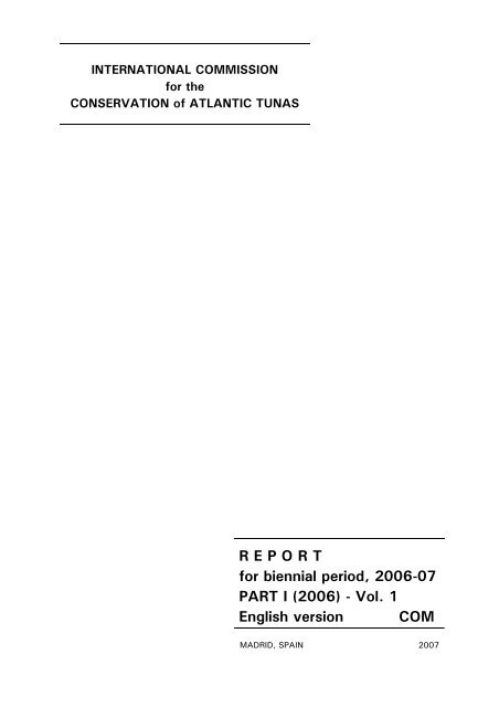 R E P O R T for biennial period, 2006-07 PART I (2006) - Vol ... - Iccat