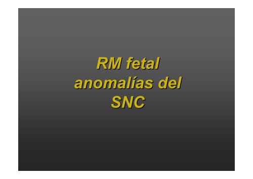 Hallazgos patológicos del SNC fetal