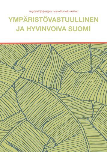 YMPÄRISTÖVASTUULLINEN JA HYVINVOIVA ... - BirdLife Suomi