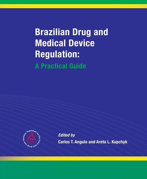 Brazilian Drug and Medical Device Regulation - Food and Drug Law ...