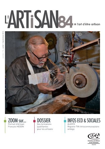 L'Artisan84, l'Art d'Ãªtre Artisan - NumÃ©ro 174 - Chambre de MÃ©tiers ...