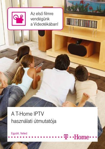 IPTV hasznÃ¡lati ÃºtmutatÃ³ - T-Home