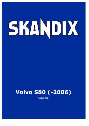 SKANDIX Catalog: Volvo S80 (-2006) - SaabtuninG