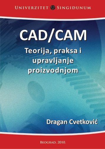 CAD-CAM Teorija, praksa i upravljanje proizvodnjom.pdf