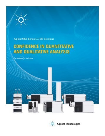Confidence in Quantitative & qualitative Analysis - Agilent ...
