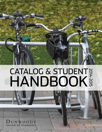 CATALOG & STUDENT HANDBOOK 2013-2014 - Dunwoody ...