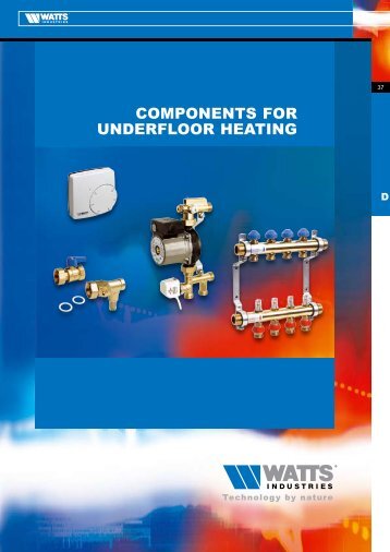 COMPONENTS FOR UNDERFLOOR HEATING - Watts Industries