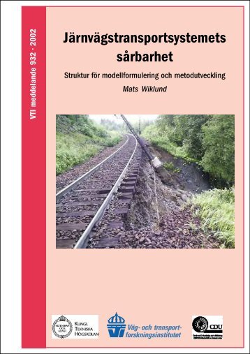 JÃ¤rnvÃ¤gstransportsystemets sÃ¥rbarhet - VTI