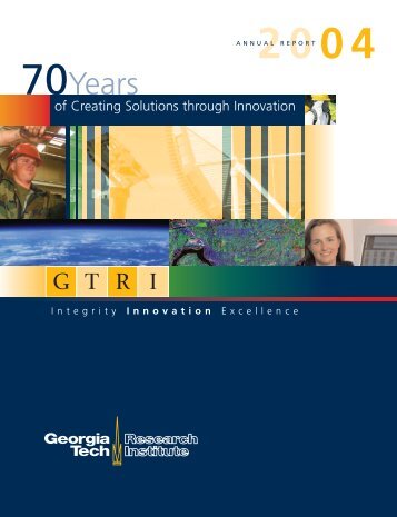 GTRI 2004 Annual Report - Georgia Tech Research Institute