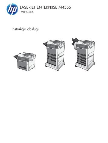 Instrukcja Obsługi LaserJet Enterprise M4555 - Centrum Druku