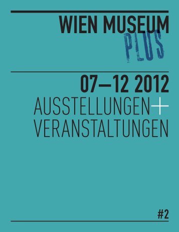 Das Halbjahresprogramm 07-12/2012 - Wien Museum