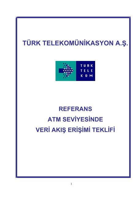 tÃ¼rk telekomÃ¼nikasyon a.Å. referans atm seviyesinde veri akÄ±Å eriÅimi ...