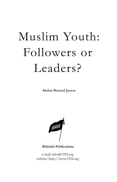 Muslim Youth Followers Or Leaders Mykhilafah Com