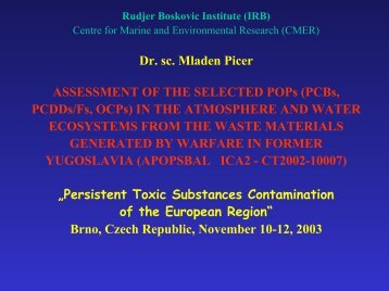 Dr. sc. Mladen Picer ASSESSMENT OF THE SELECTED POPs ...