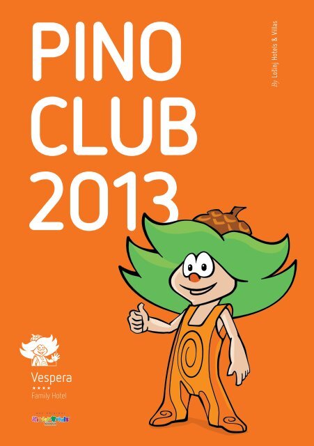 Pino Club 2013 - Kinderhotel-vespera.com
