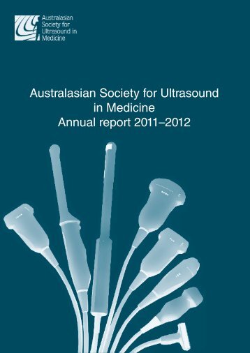 Annual Report 2011 - 2012 - Australasian Society for Ultrasound in ...