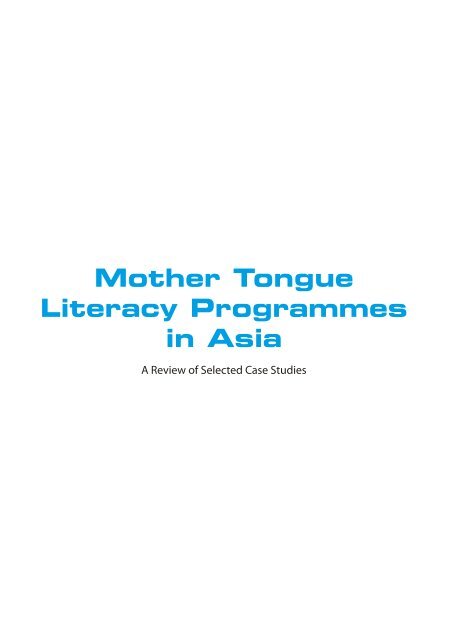 Mother Tongue-based Literacy Programmes: Case Studies of Good ...