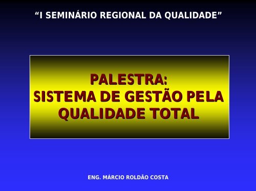 PALESTRA: SISTEMA DE GESTÃO PELA QUALIDADE TOTAL - IEM