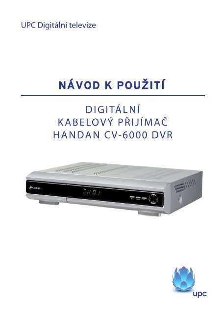 DIGITÃ LNÃ KABELOVÃ PÅ˜IJÃ MAÄŒ HANDAN CV-6000 DVR - UPC