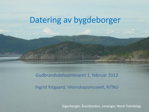 Datering av bygdeborger - Maihaugen